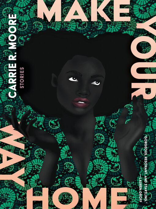 Title details for Make Your Way Home by Carrie R. Moore - Wait list